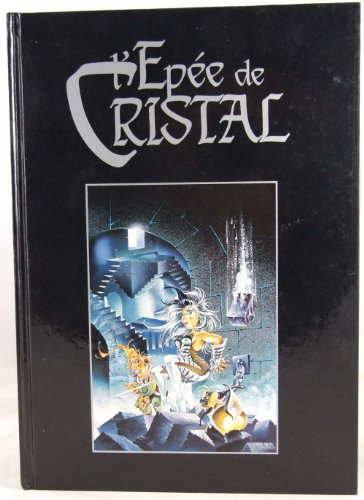 l'épée de cristal - l'intégrale