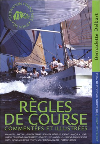Règles de course 2001-2004 commentées et illustrées