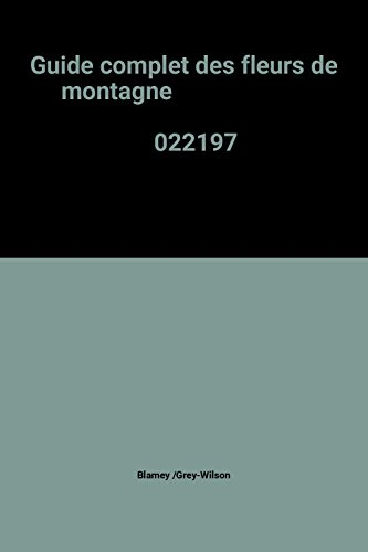 guide complet des fleurs de montagne                                                          022197