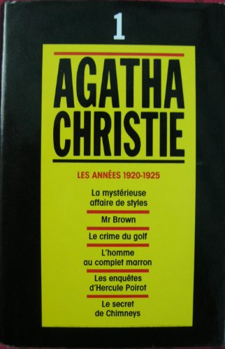 les annees 1920-1925 : la mysterieuse affaire de styles, mr. brown, le crime du golf, l'homme au com