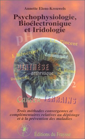 Psychophysiologie, bioélectronique et iridologie : trois méthodes convergentes et complémentaires re