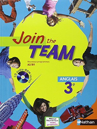Join the team, anglais 3e : nouveaux programmes A2-B1