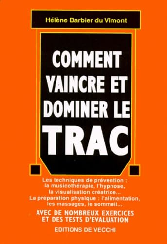 Comment vaincre et dominer le trac