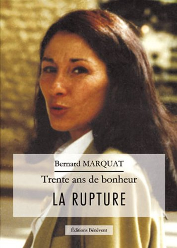 trente ans de bonheur - la rupture