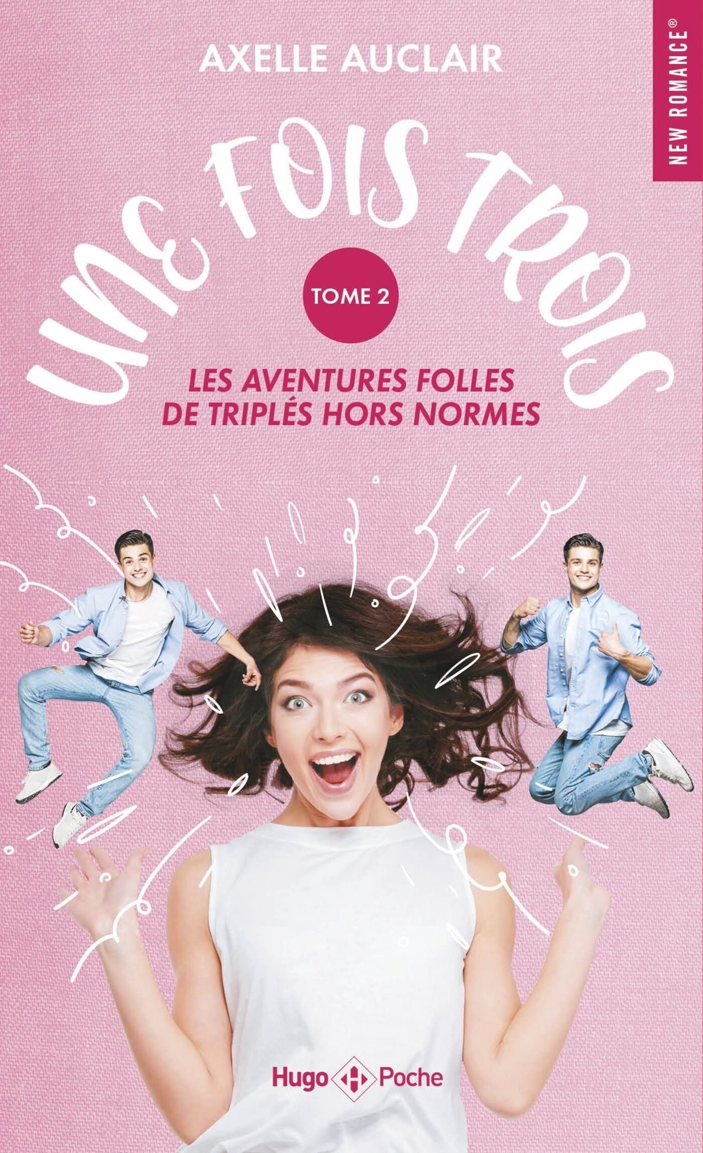 Une fois trois : les aventures folles de triplés hors normes. Vol. 2