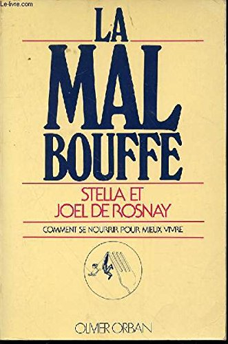 la mal bouffe : comment se nourrir pour mieux vivre