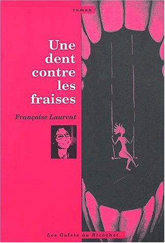 Une dent contre les fraises