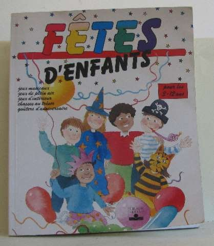 Fêtes d'enfants : organiser des fêtes pour des enfants de 3 à 12 ans.