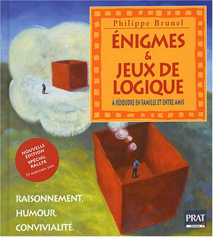 enigmes et jeux de logique : raisonnement, humour, convivialité
