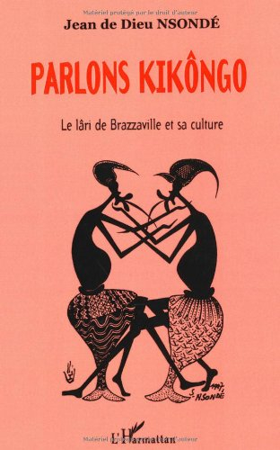 Parlons kikôngo : le lâri de Brazzaville et sa culture