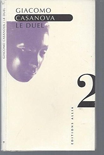 Le duel ou Essai sur la vie de G.C. vénitien