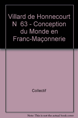 Villard de Honnecourt N 63 - Conception du Monde en Franc-Maçonnerie