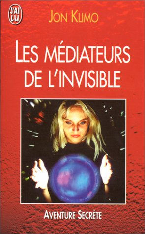 Les médiateurs de l'invisible