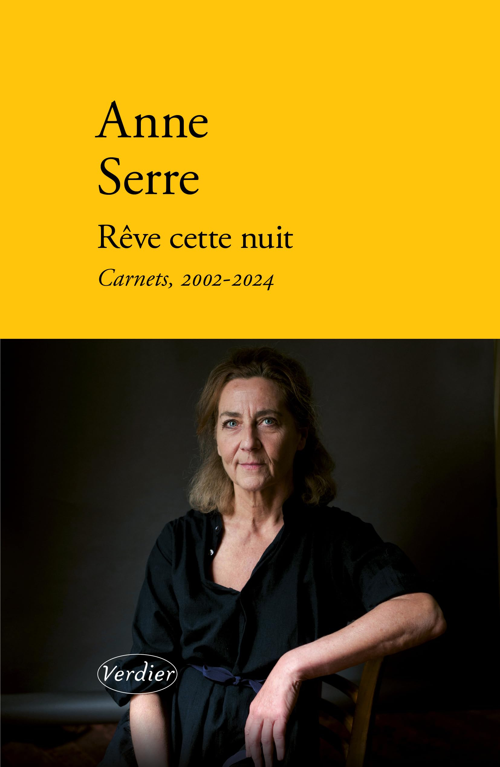 Rêve cette nuit : carnets, 2002-2024