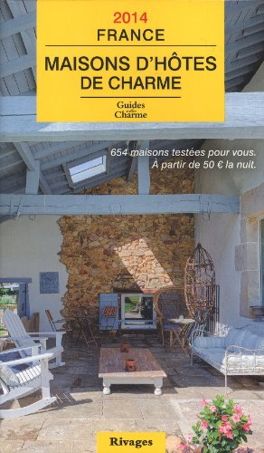 Maisons d'hôtes de charme, France 2014