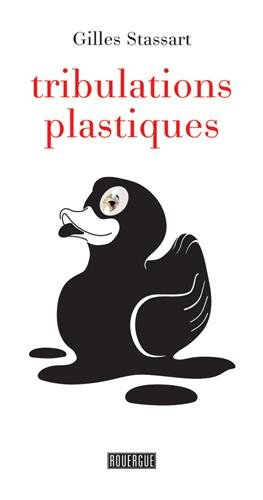 Tribulations plastiques