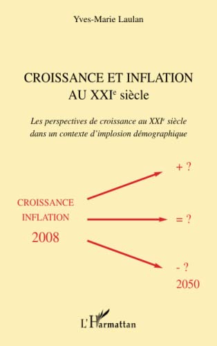 Croissance et inflation au XXIe siècle : les perspectives de croissance au XXIe siècle dans un conte