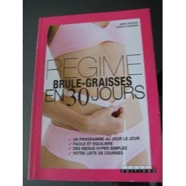 Régime brûle-graisses en 30 jours : Un programme au jour le jour, facile et équilibre, des menus hyp
