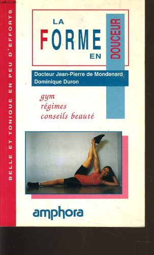La forme en douceur : gym, régimes, conseils beauté