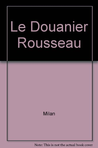 Le Douanier Rousseau