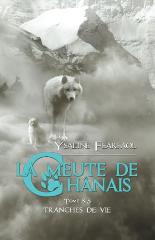 La meute de Chânais tome 5,5: Tranches de vie