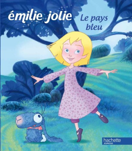 Emilie Jolie : le pays bleu