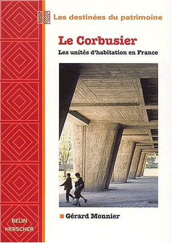 Le Corbusier : les unités d'habitations en France