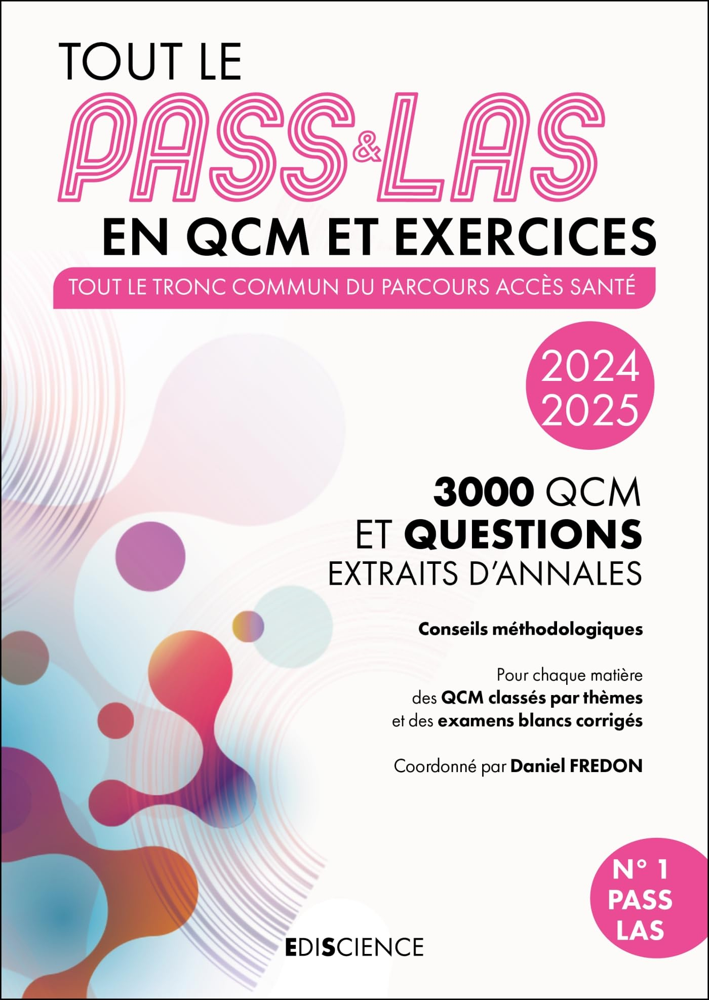 Tout le PASS & LAS en QCM et exercices : tout le tronc commun du parcours accès santé, 3.000 QCM et 