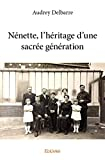 Nénette, l'héritage d'une sacrée génération