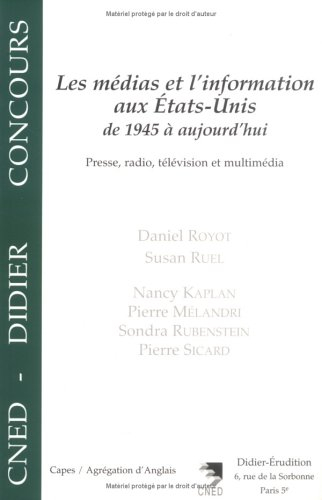 Les médias et l'information aux Etats-Unis de 1945 à aujourd'hui : presse, radio, télévision et mult