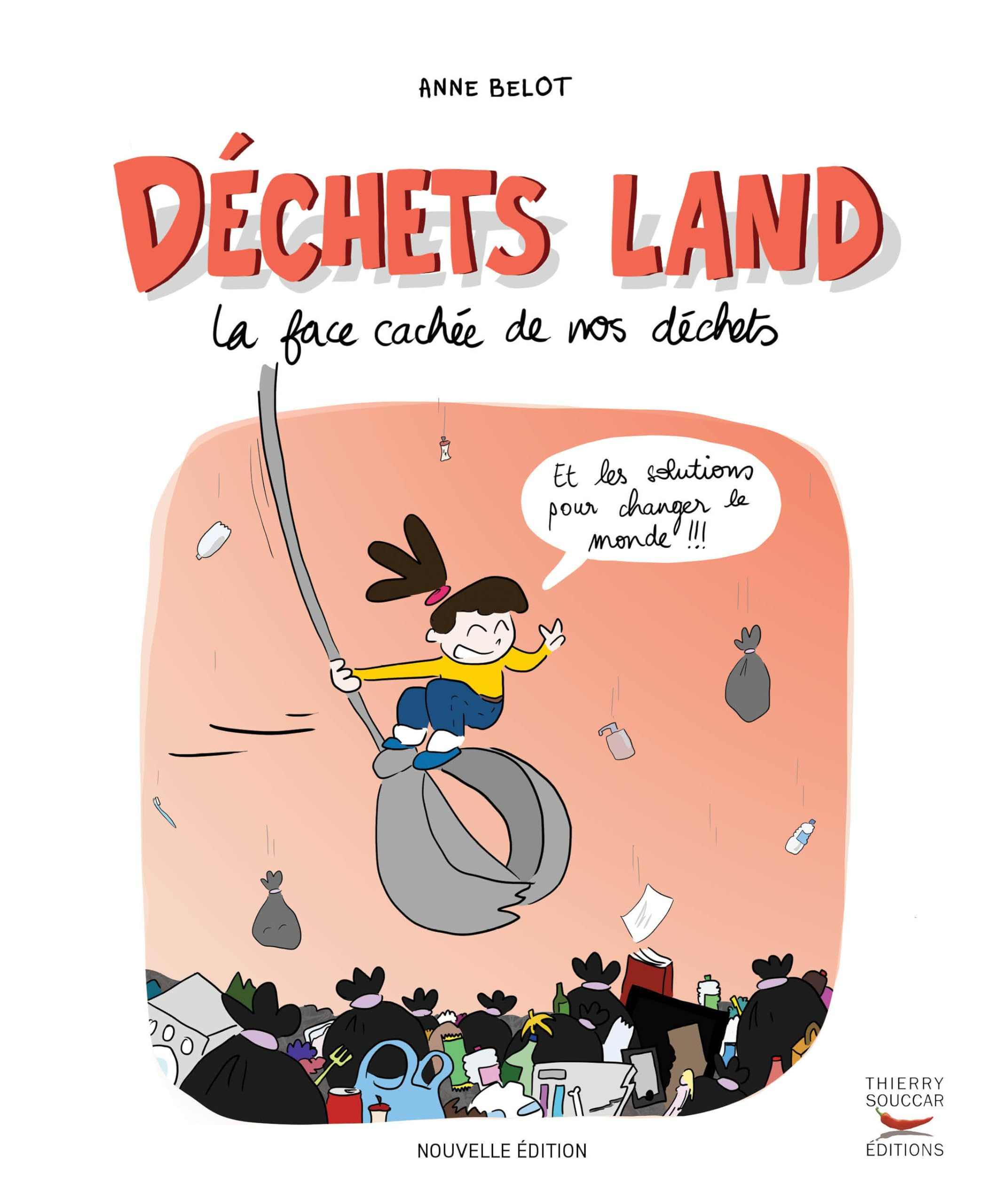 Déchets land : la face cachée de nos déchets : et les solutions pour changer le monde !!!