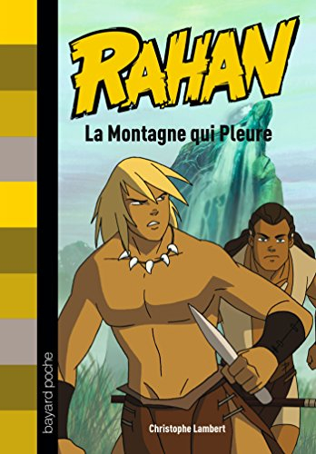 Rahan. Vol. 6. La Montagne qui pleure