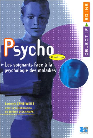 Psycho : les soignants face à la psychologie des malades