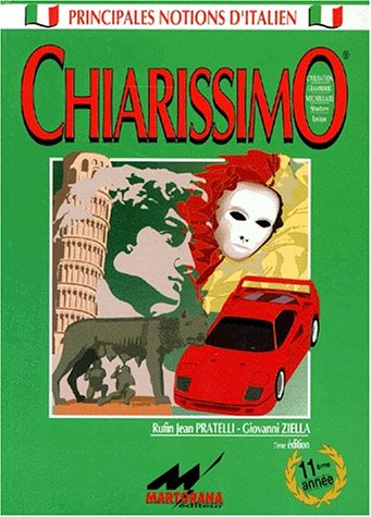 Chiarissimo : italien, civilisation, grammaire, vocabulaire : secondaire, BTS, 1er cycle