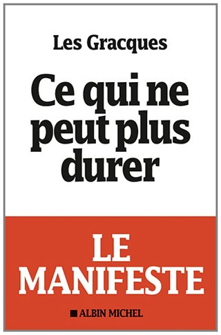 Ce qui ne peut plus durer : le manifeste