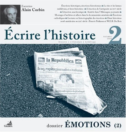 Ecrire l'histoire : histoire, littérature, esthétique, n° 2. Emotions : 2e partie
