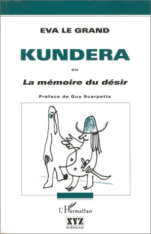 kundera, ou la mémoire du désir