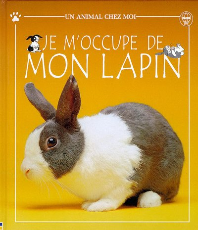 je m'occupe de mon lapin