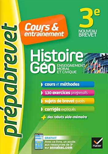 Histoire géo, enseignement moral et civique 3e : cours & entraînement : nouveau brevet