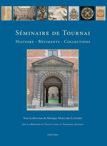 Seminaire De Tournai: Histoire, Batiments, Collections