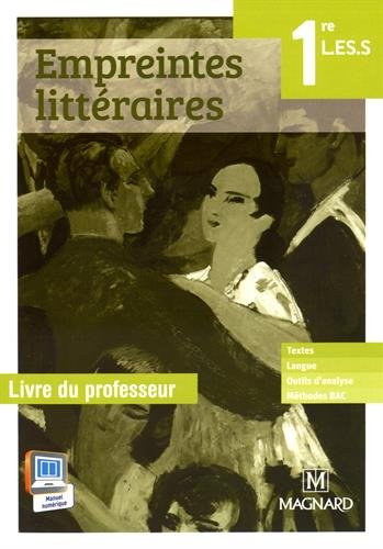 Empreintes littéraires, français 1re L, ES, S : livre du professeur : textes, langue, outils d'analy