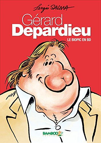 Gérard Depardieu : le biopic en BD