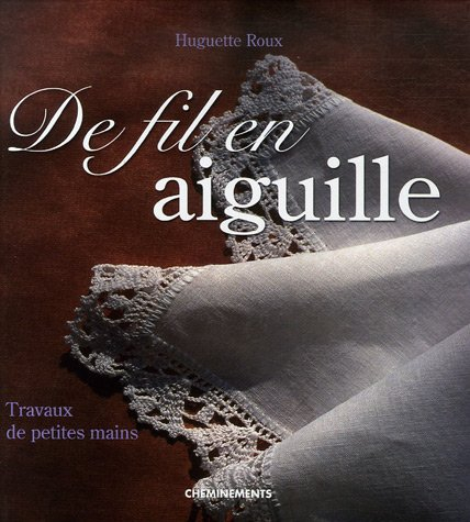 De fil en aiguille : travaux de petites mains