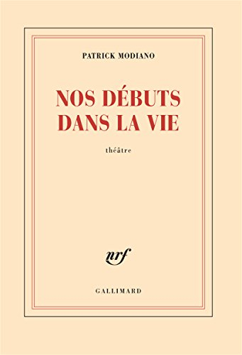 Nos débuts dans la vie : théâtre