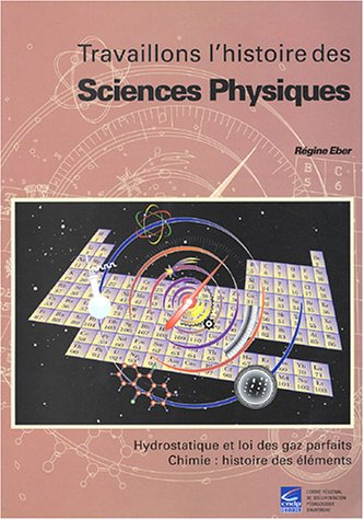 Travaillons l'histoire des sciences physiques : Hydrostatique et loi des gaz parfaits, chimie : hist