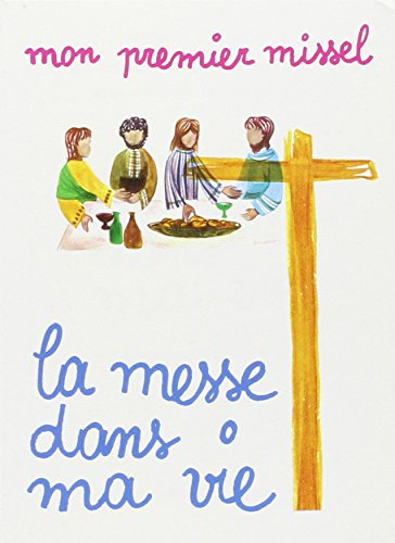 La Messe dans ma vie : enfants 7-8 ans
