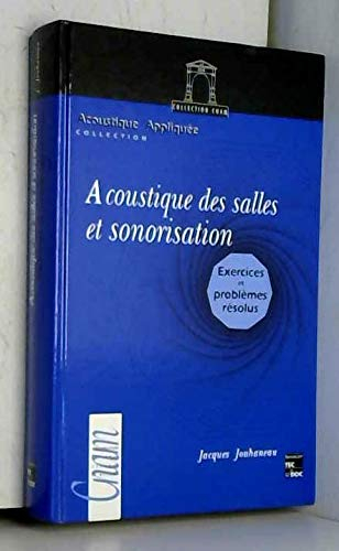 Acoustique des salles et sonorisation : exercices et problèmes résolus