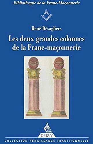 Les deux grandes colonnes de la franc-maçonnerie : les colonnes du Temple de Salomon, les mots sacré