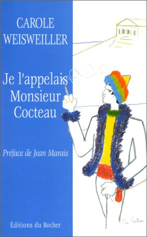 Je l'appelais Monsieur Cocteau