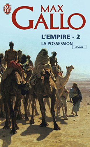 L'Empire : suite romanesque. Vol. 2. La possession